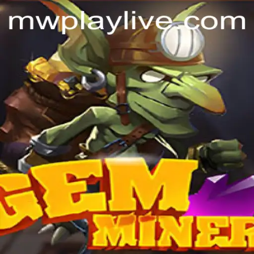 Explore the World of GemMiner: A Comprehensive Guide