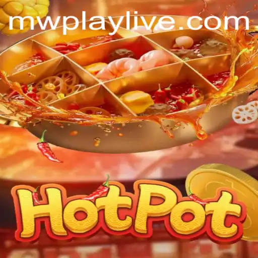 Exploring the Engaging World of Hotpot on MWPlay